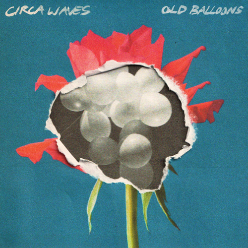 Old Balloons -  - Circa Waves