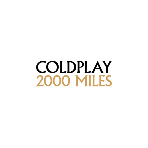 2000 Miles - id|artist|title|duration ### 2656|Coldplay|2000 Miles|189710 - Coldplay