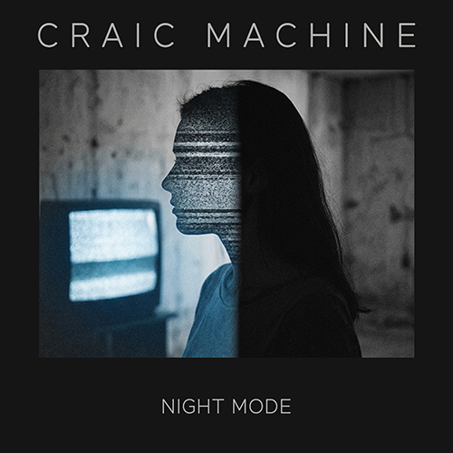 Night Mode -  - Craic Machine