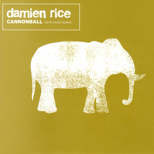 Cannonball -  - Damien Rice
