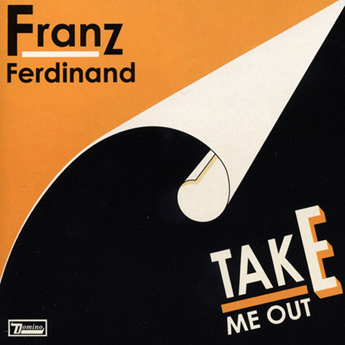 Take Me Out - id|artist|title|duration ### 1230|Franz Ferdinand|Take Me Out|234980 - Franz Ferdinand