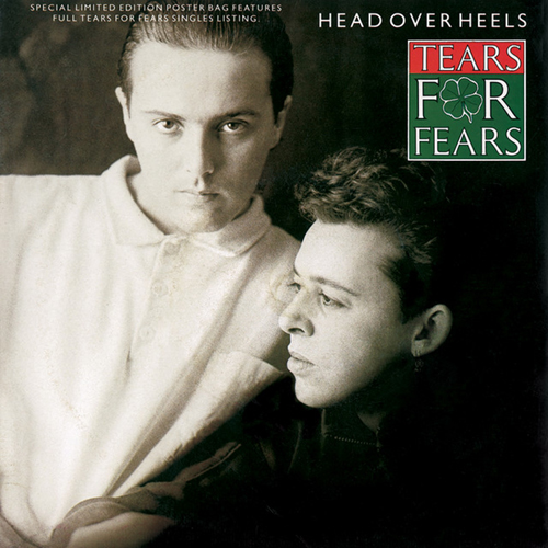 Head over Heels - id|artist|title|duration ### 1819|Tears for Fears|Head over Heels|246278 - Tears For Fears