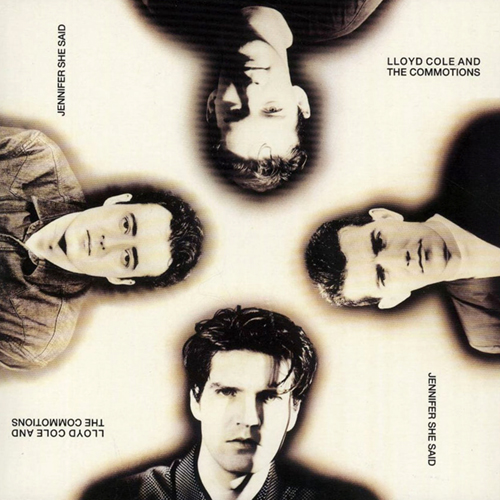 Jennifer She Said - id|artist|The_Commotions|title|duration ### 2535|Lloyd Cole ||Jennifer She Said|178141 - Lloyd Cole and the Commotions