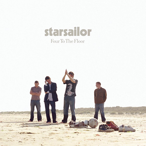 Four to the Floor - id|artist|title|duration ### 1398|Starsailor|Four To The Floor|230560 - Starsailor