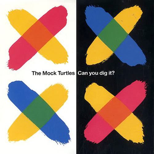 Can You Dig It? - id|artist|title|duration ### 1834|The Mock Turtles|Can You Dig It?|237568 - The Mock Turtles