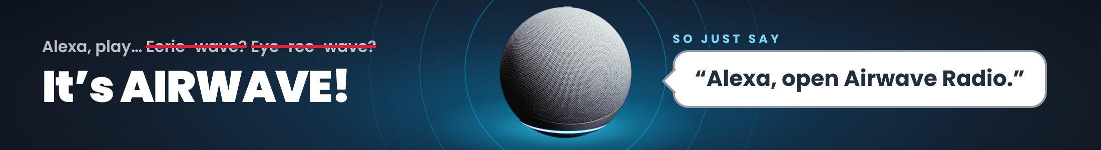 Listen to Eirewave on Alexa – just say "Alexa, open Airwave Radio"